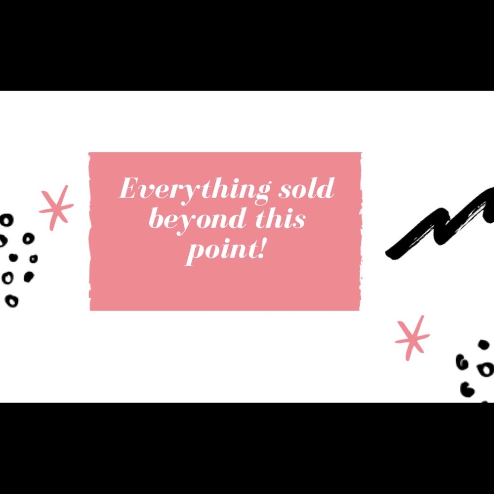 All items beyond this point are sold.